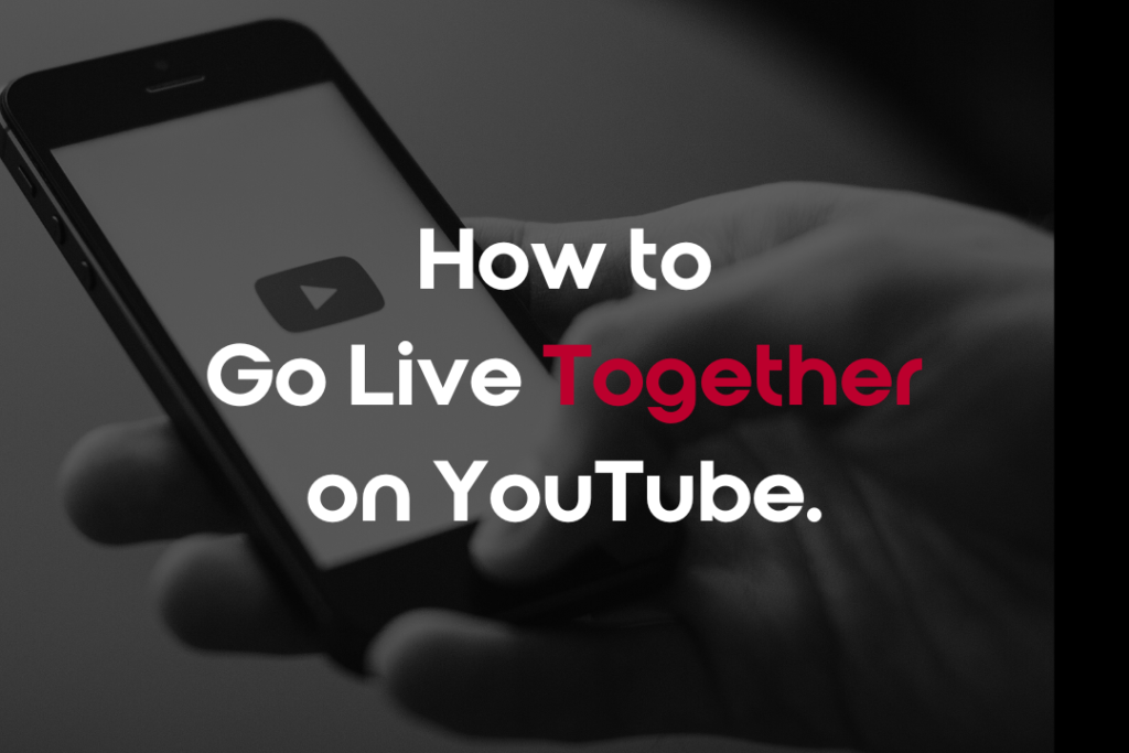 How to Go Live Together on YouTube