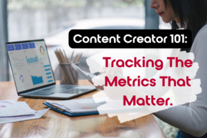 Tracking the metrics that matter